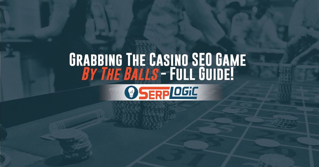 Search Engine Optimization Services In Casino site, iGaming Betting Industry