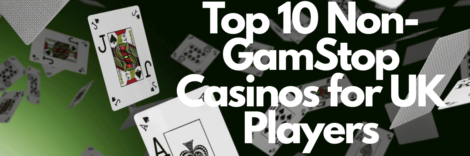 Exploring Casinos Not on Gamstop The Ultimate Guide