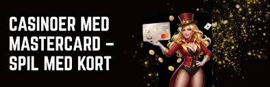 Spil Online Casinoer med Mastercard Din Guide til Sikker Spiloplevelse